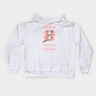 Bearly Holding It Together Kids Hoodie